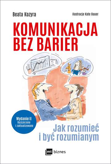 Komunikacja bez barier jak rozumieć i być rozumianym wyd. 2