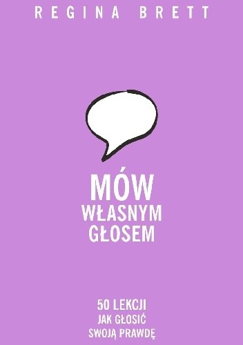 Mów własnym głosem. 50 lekcji jak głosić swoją prawdę