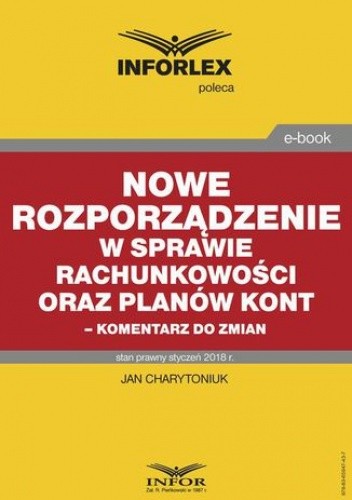 Nowe rozporządzenie w sprawie rachunkowości oraz planów kont  komentarz do zmian