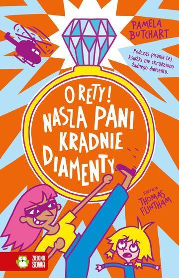 O rety! Nasza pani kradnie diamenty. Szkolne szaleństwa