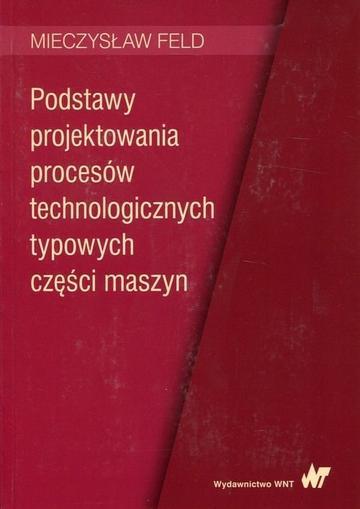 Podstawy projektowania procesów technologicznych...
