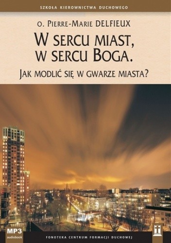W sercu miast, w sercu Boga