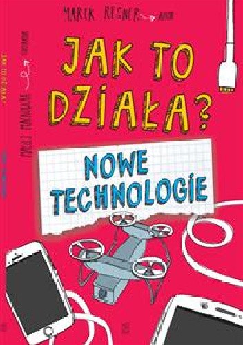 Jak to działa? Nowe technologie