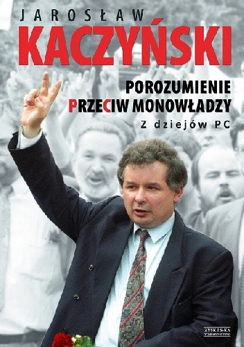 Porozumienie przeciw monowładzy. Z dziejów PC