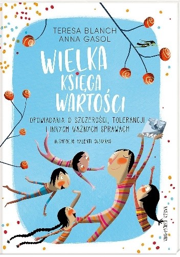 Wielka księga wartości. Opowiadania o szczerości, tolerancji i innych ważnych sprawach
