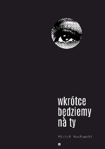 Wkrótce będziemy na ty