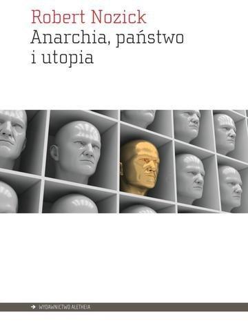 Okładka: Anarchia, państwo i utopia