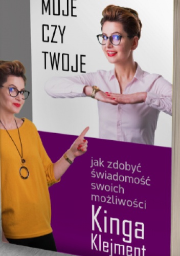 Moje, czy Twoje ? jak zdobyć świadomość swoich możliwości