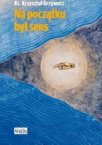 Na początku był sens