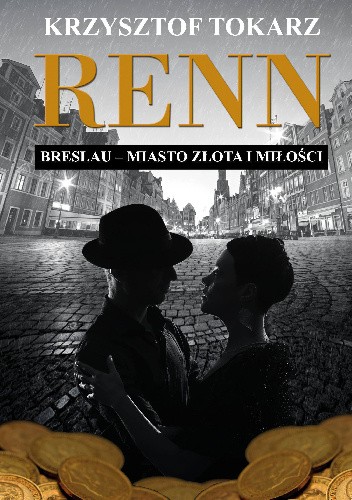 Renn. Breslau miasto złota i miłości