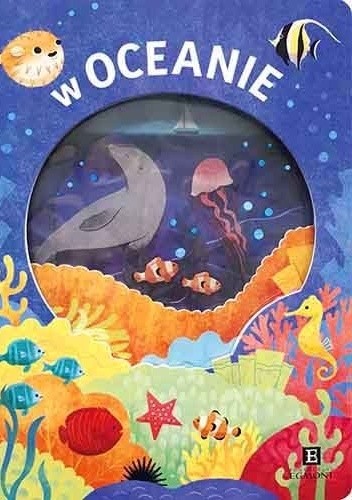 W oceanie. Akademia mądrego dziecka. Odkryj przyrodę