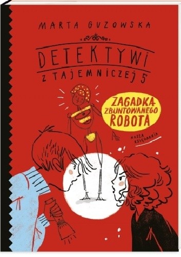 Zagadka zbuntowanego robota