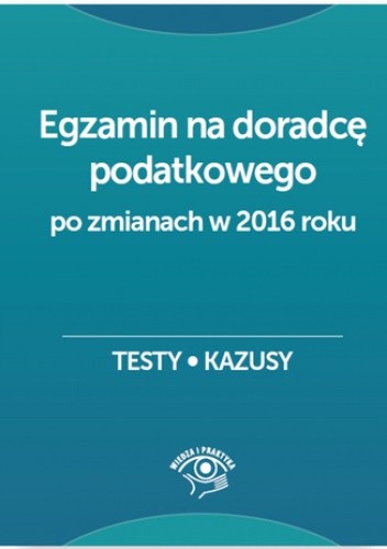 Egzamin na doradcę podatkowego. Testy, kazusy