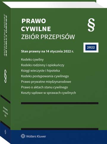 Prawo cywilne. Zbiór przepisów. Stan prawny: 14 stycznia 2022 r. wyd. 58