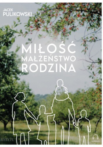 Miłość. Małżeństwo. Rodzina