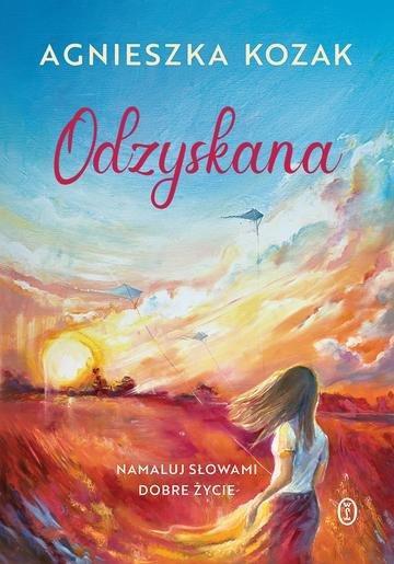 Okładka: Odzyskana. Namaluj słowami dobre życie