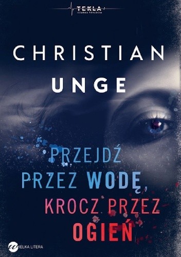 Przejdź przez wodę, krocz przez ogień