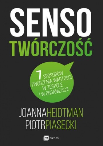 Sensotwórczość. 7 sposobów tworzenia wartości w zespole
