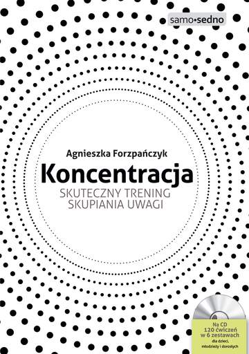Koncentracja skuteczny trening skupiania uwagi