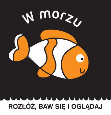W morzu rozłóż baw się i oglądaj