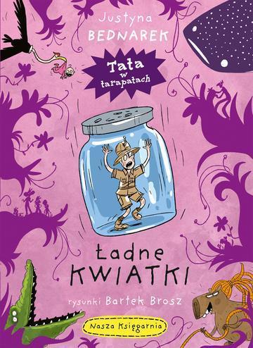 Ładne kwiatki. Tata w tarapatach. Tom 3
