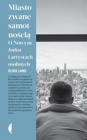 Okładka: Miasto zwane samotnością. O Nowym Jorku i artystach osobnych wyd. 2