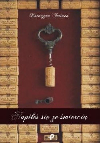 Napiłeś się ze śmiercią