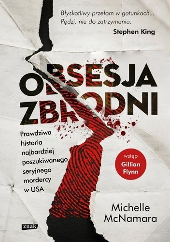 Obsesja zbrodni. Prawdziwa historia najbardziej poszukiwanego seryjnego mordercy w USA