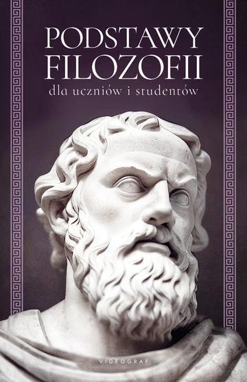 Podstawy filozofii dla uczniów i studentów