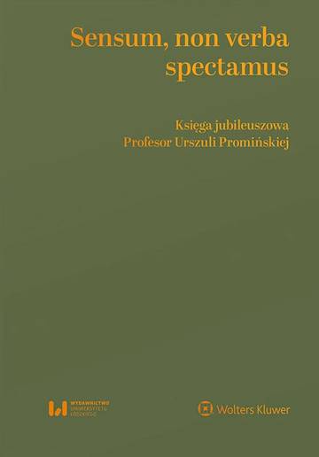 Sensum, non verba spectamus. Księga jubileuszowa Profesor Urszuli Promińskiej