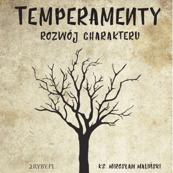 Temperamenty - rozwój charakteru