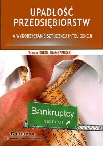 Upadłość przedsiębiorstw a wykorzystanie sztucznej inteligencji (wyd. II). Rozdział 3. Metody prognozowania upadłości przedsiębiorstw