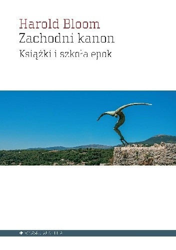 Zachodni kanon. Książki i szkoła wieków