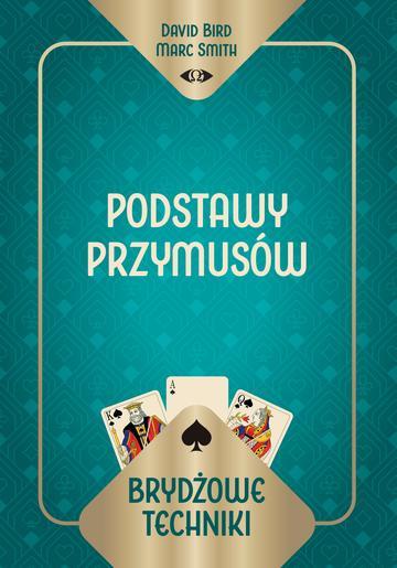 Brydżowe techniki. Podstawy przymusów