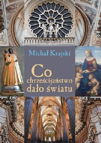 Co chrześcijaństwo dało światu