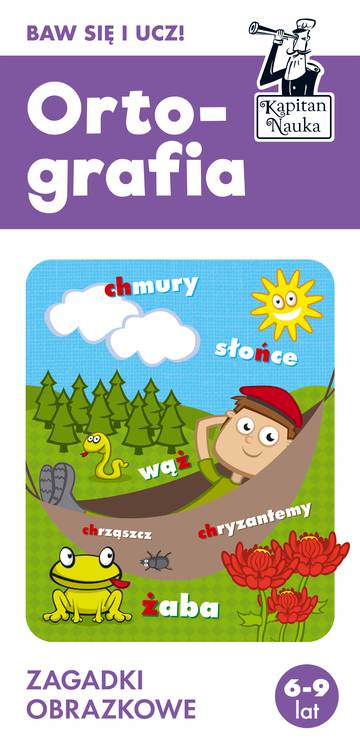 Ortografia. Zagadki obrazkowe 6-9 lat. Kapitan Nauka wyd. 4