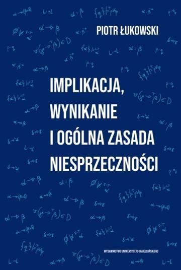 Implikacja, wynikanie i ogólna zasada niesprzeczności