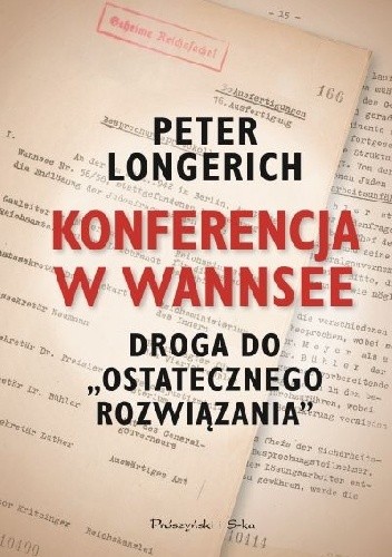 Konferencja w Wannsee. Droga do "ostatecznego rozwiązania"