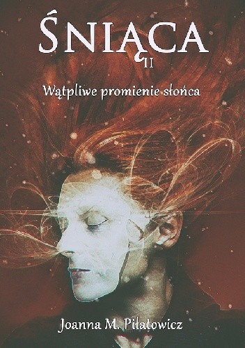 Śniąca II - Wątpliwe promienie słońca