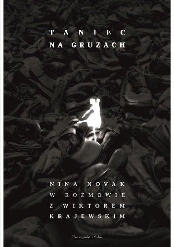 Taniec na gruzach. Nina Novak w rozmowie z Wiktorem Krajewskim