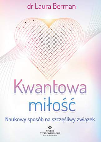 Kwantowa miłość naukowy sposób na szczęśliwy związek