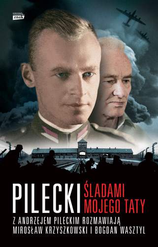 Pilecki śladami mojego taty