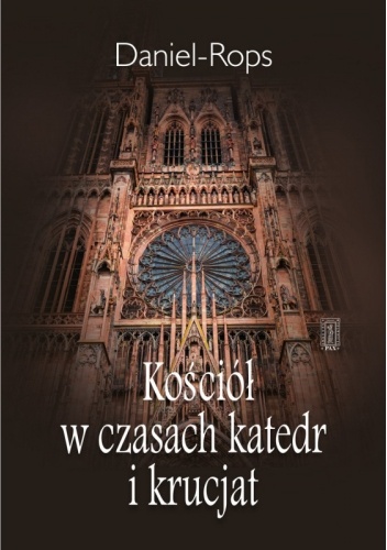 Kościół w czasach katedr i krucjat