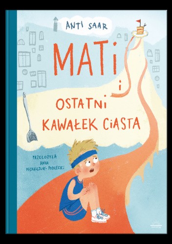 Mati i ostatni kawałek ciasta