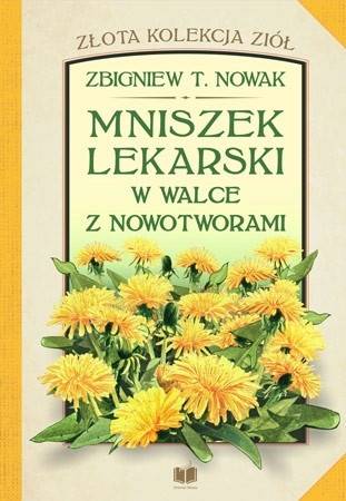 Mniszek lekarski w walce z nowotworami