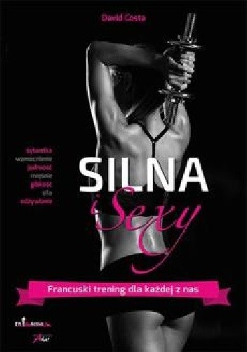 Silna i sexy. Francuski trening dla każdej z nas