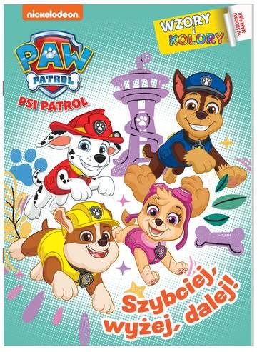 Szybciej, wyżej, dalej! Psi Patrol. Wzory i Kolory
