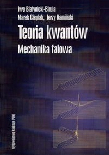 Teoria kwantów. Mechanika falowa