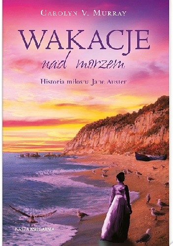 Wakacje nad morzem. Historia miłosna Jane Austen