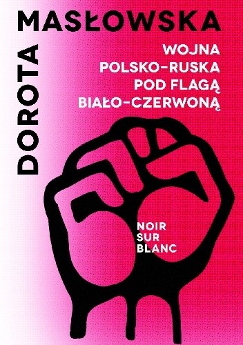 Wojna polsko-ruska pod flagą biało-czerwoną